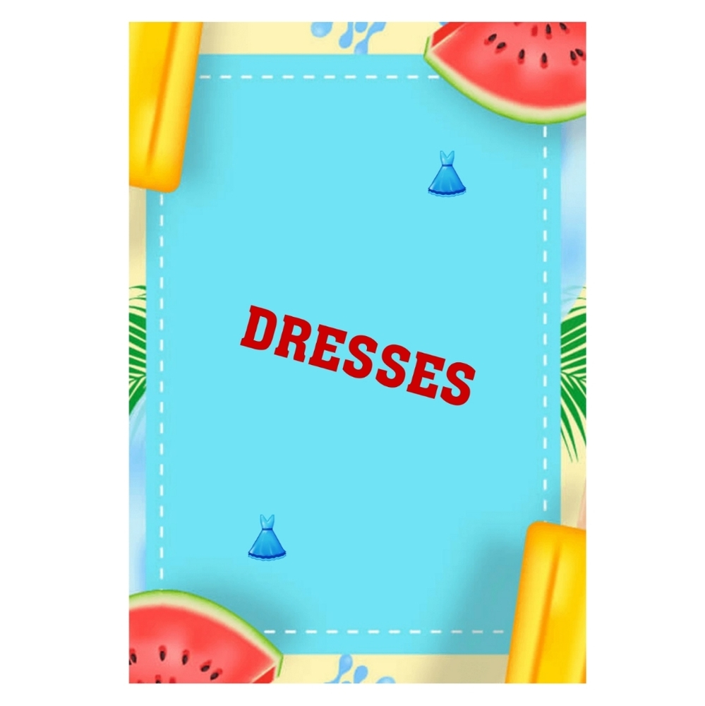 DRESSES